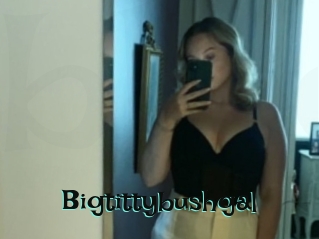 Bigtittybushgal