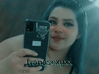 Ivanasexyxx