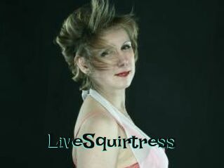 LiveSquirtress