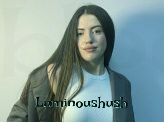 Luminoushush