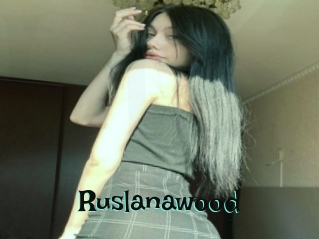 Ruslanawood