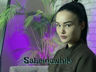 Sabrinawhile