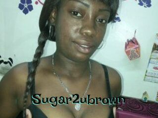 Sugar2ubrown