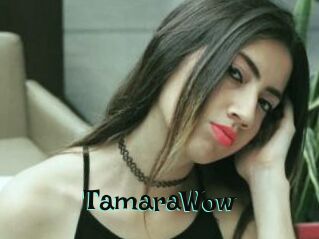 TamaraWow