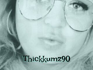 Thickkumz90