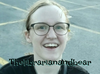 Thelibrarianandbear