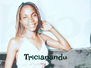 Tricianandu