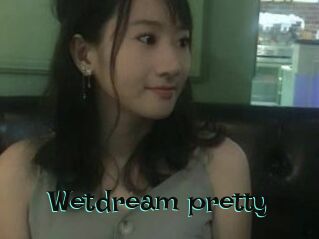 Wetdream_pretty