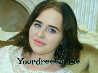 Yourdreeeamee